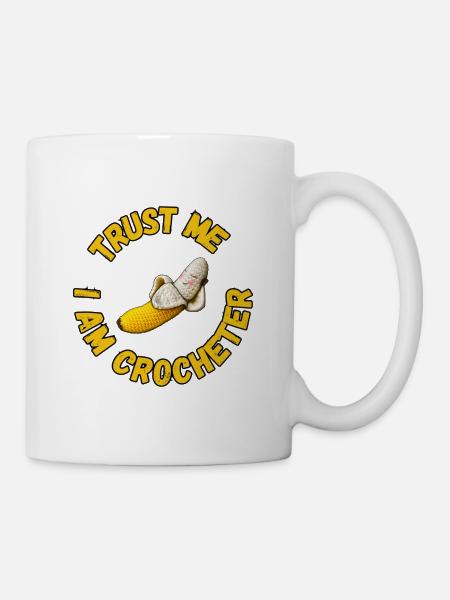 Trust me i am Crocheter - Mr. Banana - Mug - white