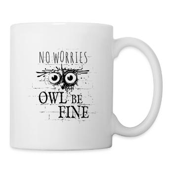 Owl Be Fine Meme | Street Art Graffiti Eule - Tasse - Weiß - Rechts