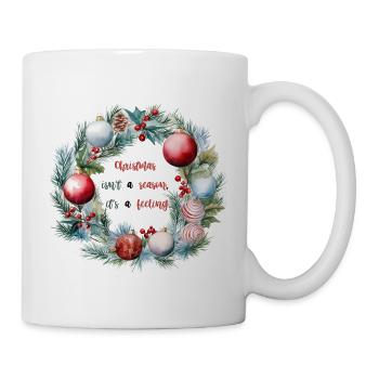 Christmas isn t a season it s a feeling - Tasse - Weiß - Rechts