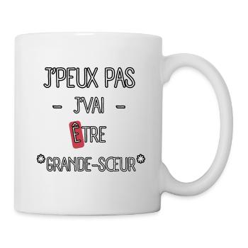 J'peux pas je Vai être grande-Sœur - Mug blanc - blanc - Droite