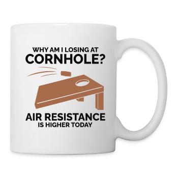 Pourquoi est-ce que je perds à Cornhole ? Résistance à l’air plus élevée - Mug blanc - blanc - Droite