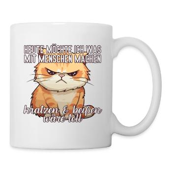 Heute möchte ich was mit Menschen machen Katze - Tasse - Weiß - Rechts