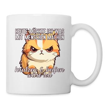 Heute möchte ich was mit Menschen machen Katze - Tasse - Weiß - Rechts