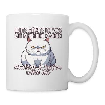 Heute möchte ich was mit Menschen machen Katze - Tasse - Weiß - Rechts
