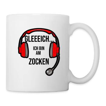 Gleich ich bin am zocken - Tasse - Weiß - Rechts