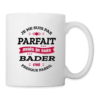 BADER PARFAIT - PRENOM BADER - Mug blanc - blanc - Droite