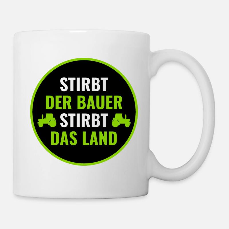 Bauerndemo Bauer Landwirte Bauern Protest Sprüche - Tasse - Weiß