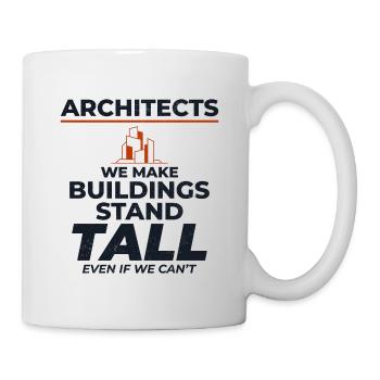 Architects Humorous Heights Construction Funny - Mug - white - Right