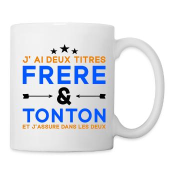 J'ai Deux Titres Frère et Tonton Cadeau - Mug blanc - blanc - Droite