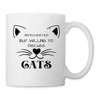 Introverted but willing to discuss cats, love cats - Tasse - Weiß - Rechts