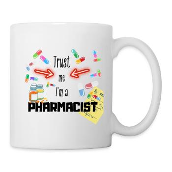 Vertrauen Sie mir, ich bin ein APOTHEKER - Tasse - Weiß - Rechts
