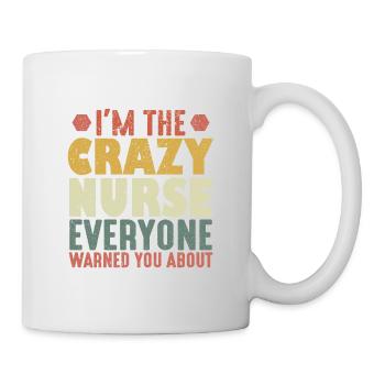Je suis l’infirmière folle contre laquelle tout le monde vous a mis en garde - Mug blanc - blanc - Droite