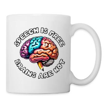Speech is Free - Brains are not - Tasse - Weiß - Rechts