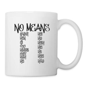 No means no - Mug - white - Right