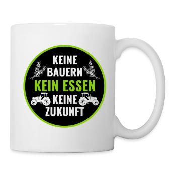 Bauerndemo Bauer Landwirt Bauern Protest Sprüche - Tasse - Weiß - Rechts