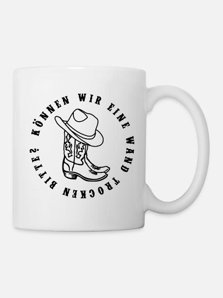 Linedance Können wir eine Wand trocken bitte - Tasse - Weiß
