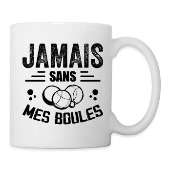 Nie ohne meine Eier - Petanque Geschenk - Tasse - Weiß - Rechts