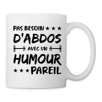 No need for abs with such a humorous body - Mug - white - Right