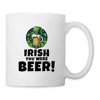 Irish You Were Beer : Drôle de Saint-Patrick - Mug blanc - blanc - Droite