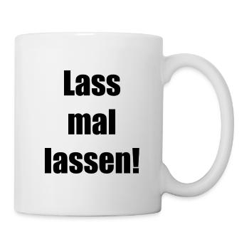 Lass mal lassen - Tasse - Weiß - Rechts