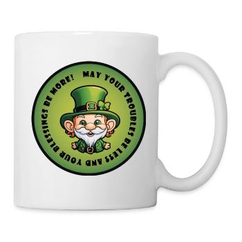 May your troubles be less - Mug - white - Right