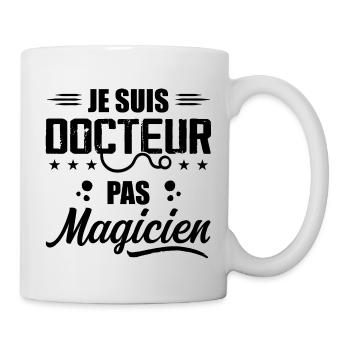Je Suis Docteur Pas Magicien Cadeau Pour Médecin - Mug blanc - blanc - Droite