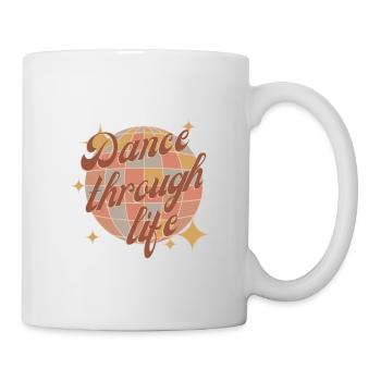 Dance through life inspirational saying for dances - Mug - white - Right