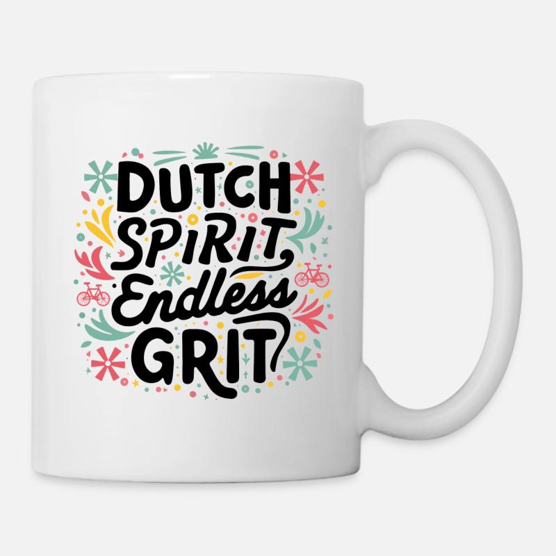Holländischer Geist, endloser Grit: Ein lebendiges Kunstwerk - Tasse - Weiß