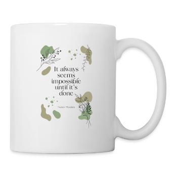 impossible until it's done - Tasse - Weiß - Rechts
