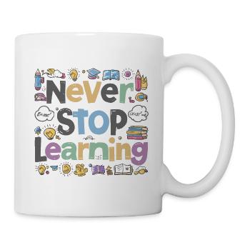 Never Stop Learning School Student Saying - Mug - white - Right