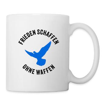 FRIEDEN SCHAFFEN OHNE WAFFEN mit Friedenstaube - Tasse - Weiß - Rechts