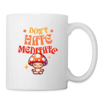 DON'T HATE MEDITATE Yogi Mushroom - Mug - white - Right