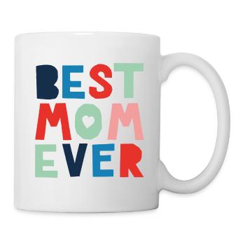 Best Mom Ever - Tasse - Weiß - Rechts