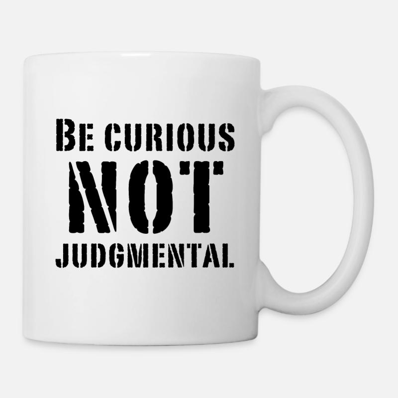 Soyez curieux, pas jugé - Mug blanc - blanc