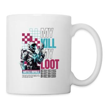 my kill my loot battle royale - Tasse - Weiß - Rechts