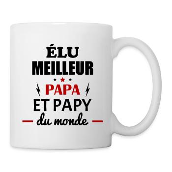 Élu meilleur papa et papy du monde,fête des pères - Mug blanc - blanc - Droite