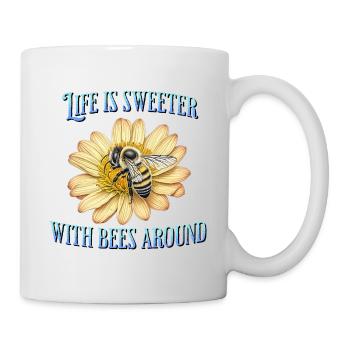 Das Leben ist süßer mit Bienen in der Nähe - Tasse - Weiß - Rechts