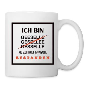Geselle T-Shirt Hauptsache bestanden, lustig - Tasse - Weiß - Rechts