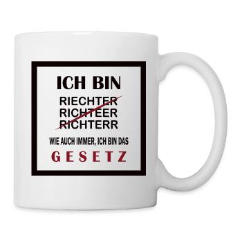 Richter T-Shirt Ich bin das Gesetz, lustig Witzig - Tasse - Weiß - Rechts