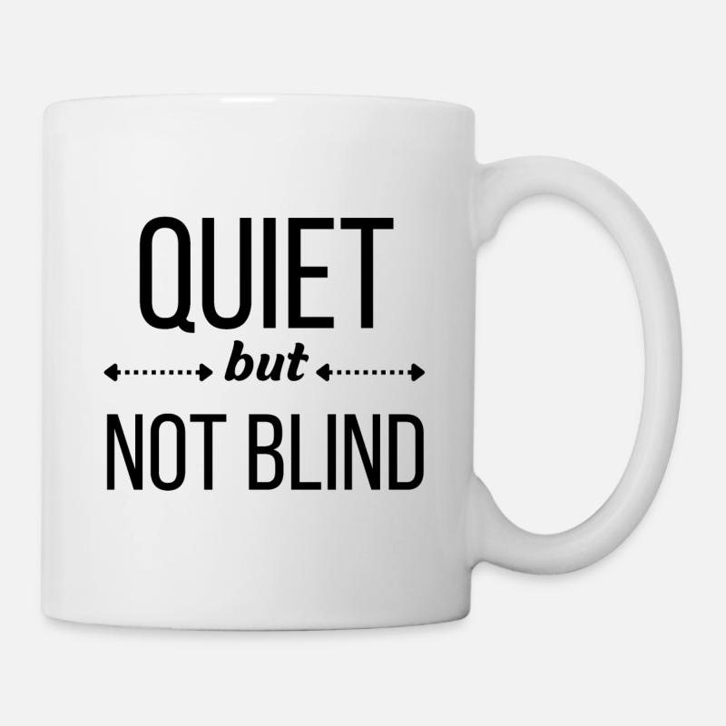 Silencieux mais pas aveugle - Mug blanc - blanc