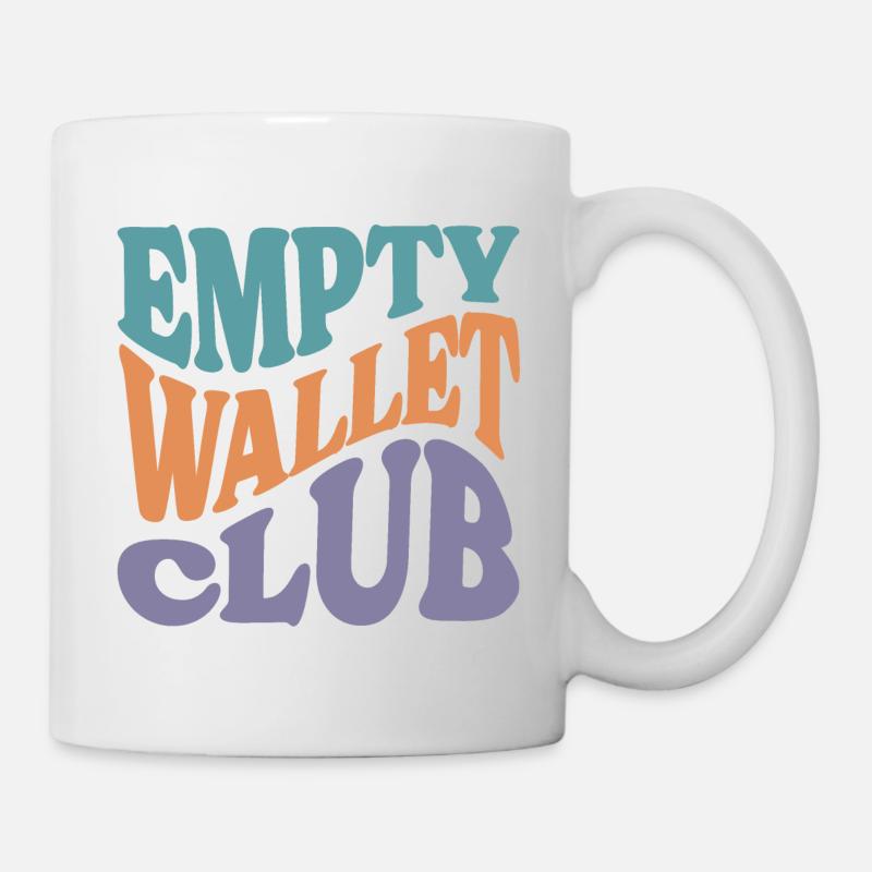 Empty Wallet Club - Tasse - Weiß