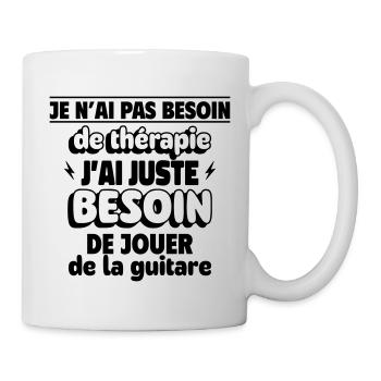 Je n'ai pas besoin de thérapie,jouer de la guitare - Mug blanc - blanc - Droite