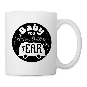 Baby you can drive my car - Mug blanc - blanc - Droite