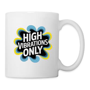 High Vibrations Only - Mug - white - Right