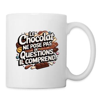 Le chocolat ne pose pas de questions, il comprend - Mug blanc - blanc - Droite