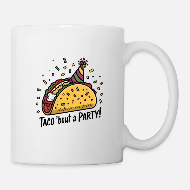 Taco 'bin eine Party! - Tasse - Weiß