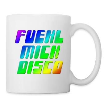 FÜHL MICH DISCO - GUTE LAUNE - GUTE STIMMUNG - Tasse - Weiß - Rechts