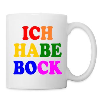 Ich habe bock - Tasse - Weiß - Rechts