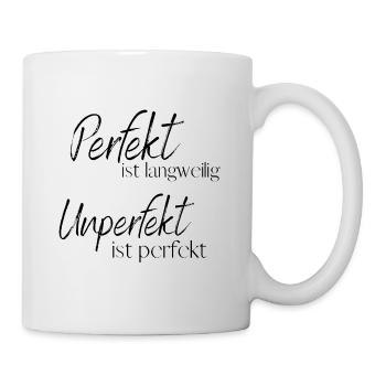 Perfekt sein - Tasse - Weiß - Rechts