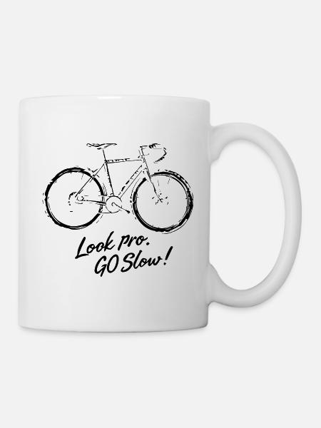 Look Pro Go Slow - Design für den Radfahrer - Tasse - Weiß
